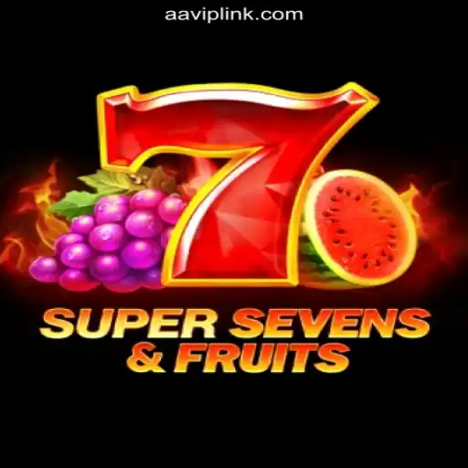 Discover the Excitement of 7SuperSevensFruits on AAVIP.COM Platform-Oficial Slots Brasil #1