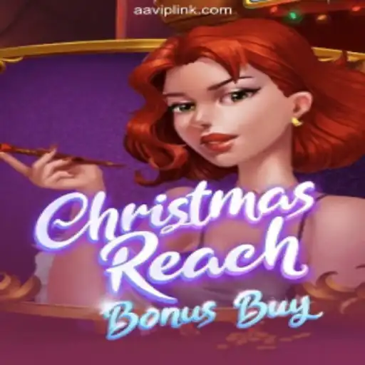 Explore the Thrills of ChristmasReachBonusBuy on AAVIP.COM Platform