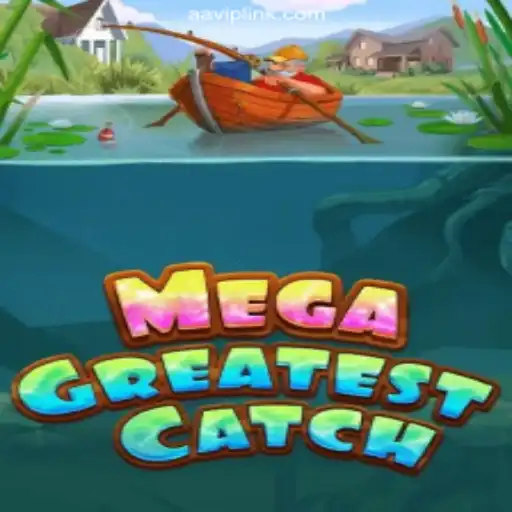 MegaGreatestCatch: Dive into the Exciting World of Slots with AAVIP.COM