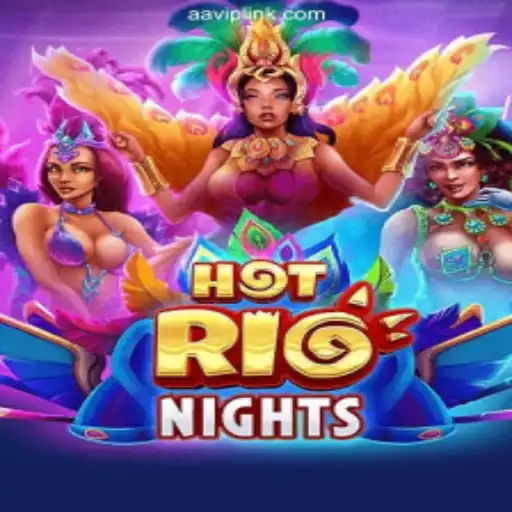 Exploring the Exciting World of HotRioNights: The Premiere Experience on AAVIP.COM Platform