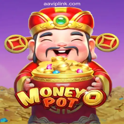 Discover MoneyPot: The Ultimate Gaming Experience on AAVIP.COM Platform-Oficial Slots Brasil #1