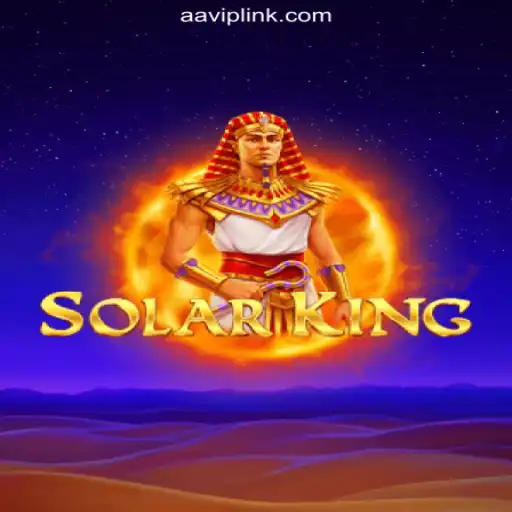 Discover SolarKing: The Ultimate Slot Experience on AAVIP.COM Platform